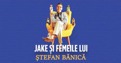 Piesă de teatru – Jake și femeile lui – la Timișoara